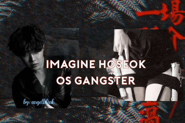 Fanfic / Fanfiction Os Gangsters - Imagine Hoseok