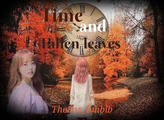Fanfic / Fanfiction Time and Fallen Leaves - Vivi
