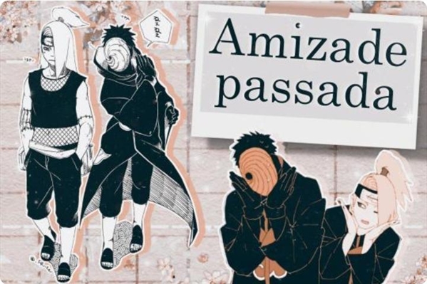 Fanfic / Fanfiction Amizade Passada - Tobidei