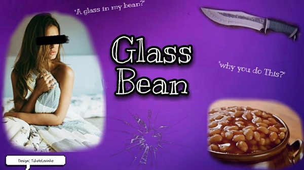 Fanfic / Fanfiction Glass Bean