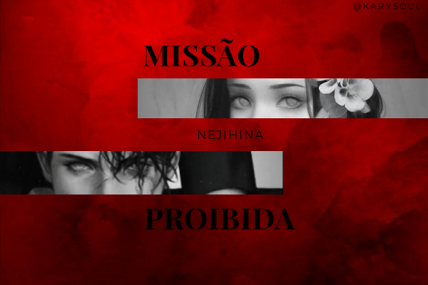 Fanfic / Fanfiction Missão Proibida - NejiHina