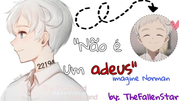 Fanfic / Fanfiction "Não é um adeus." - Imagine Norman