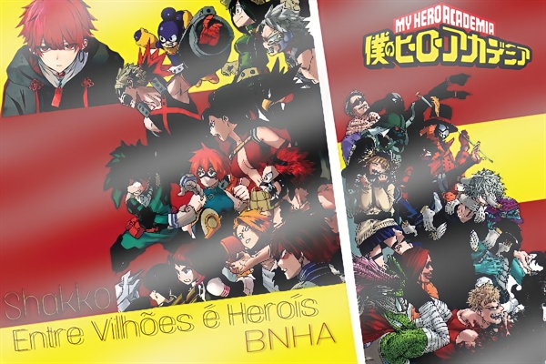 Fanfic / Fanfiction SHAKKO- Entre Vilões é Heróis BNHA