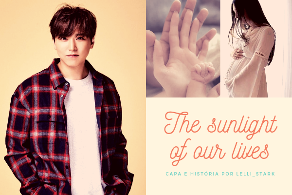 Fanfic / Fanfiction The sunlight of our lives