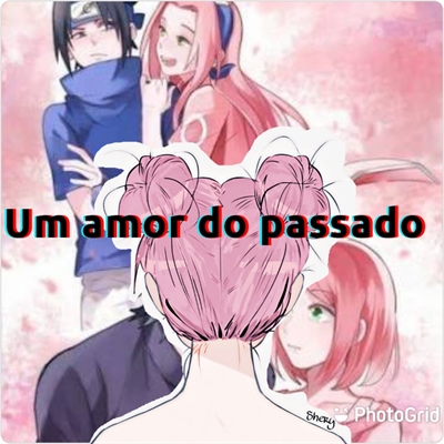 Fanfic / Fanfiction Um amor do passado