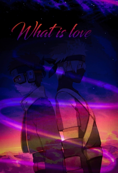 Fanfic / Fanfiction What is love ( KakaObi )