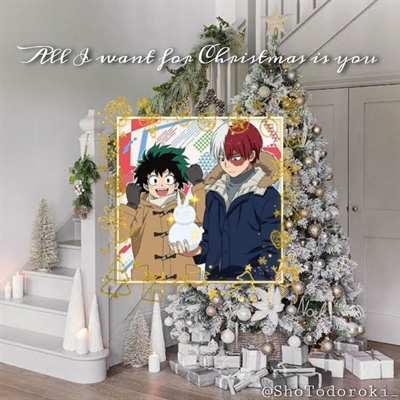 Fanfic / Fanfiction All I want for Christmas is you Tododeku