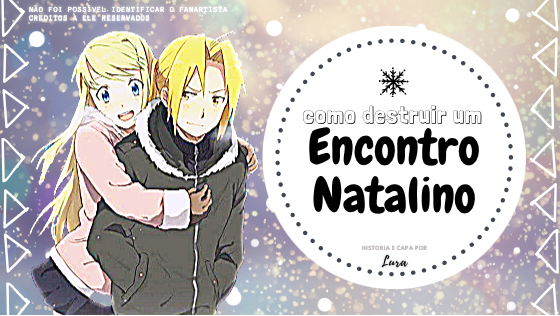 Fanfic / Fanfiction Como Destruir um Encontro Natalino