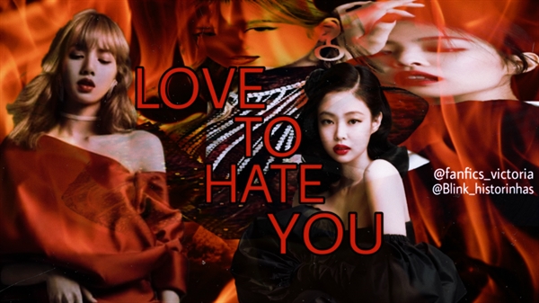Fanfic / Fanfiction Love To Hate You (Jenlisa)