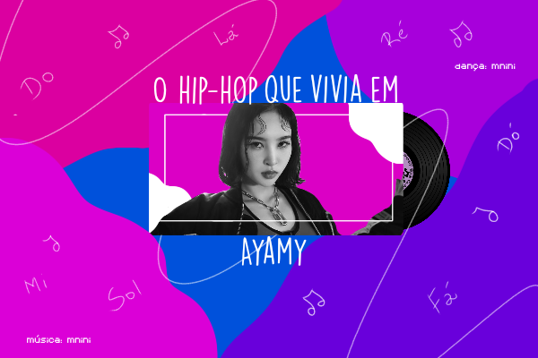Fanfic / Fanfiction O hip-hop que vivia em Ayamy
