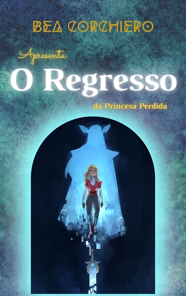 História O Regresso da Princesa Perdida - Memórias - História escrita por  BeaCorchiero - Spirit Fanfics e Histórias