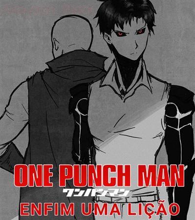 Fanfic / Fanfiction One Punch Man: Enfim uma Lição