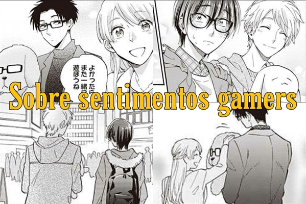 Fanfic / Fanfiction Sobre sentimentos gamers