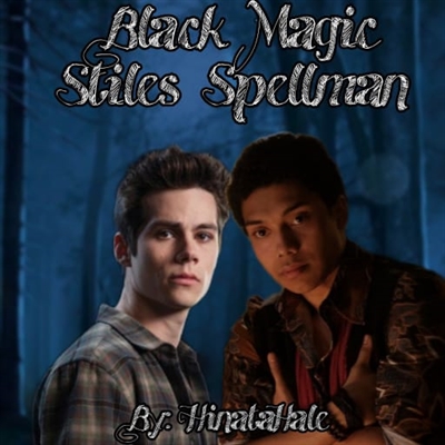 Fanfic / Fanfiction Black Magic - Stiles Spellman