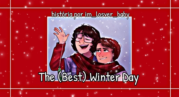 Fanfic / Fanfiction .the (best) winter day - reddie