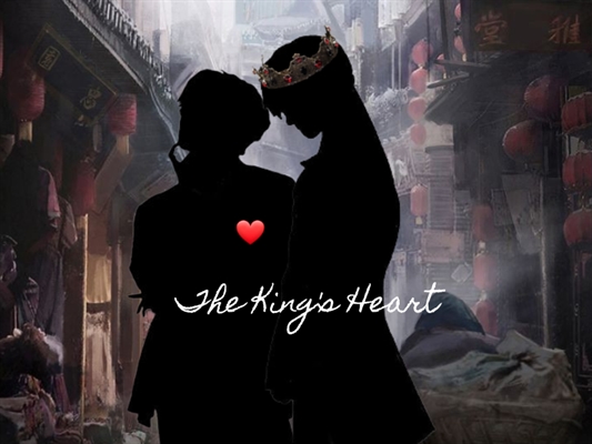Fanfic / Fanfiction The King's Heart