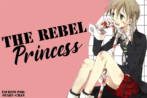 Fanfic / Fanfiction The Rebel Princess