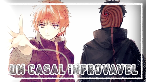 Fanfic / Fanfiction Um Casal Improvável - SasoTobi