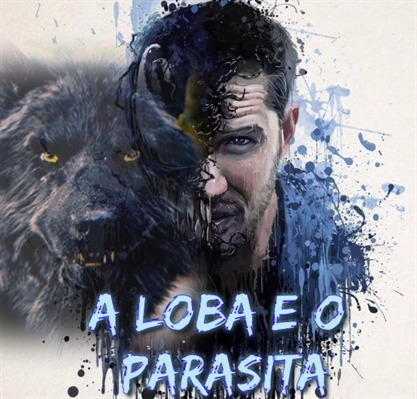 Fanfic / Fanfiction A loba e o Parasita (imagine Venom)