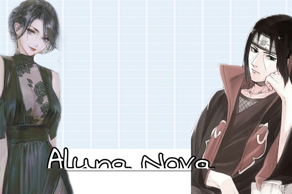 Fanfic / Fanfiction Aluna Nova (Itachi Uchiha)