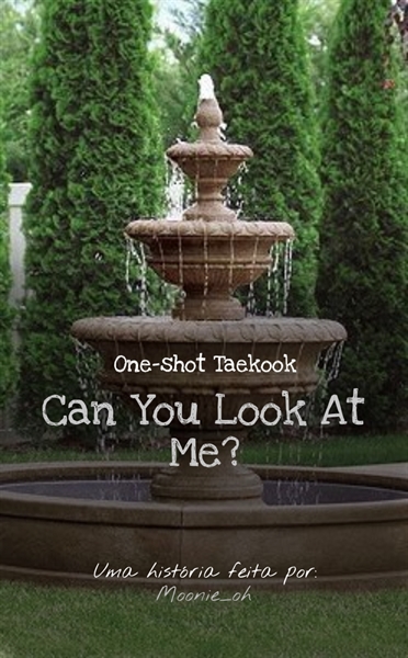 Fanfic / Fanfiction Can You Look At Me? - taekook (one-shot)