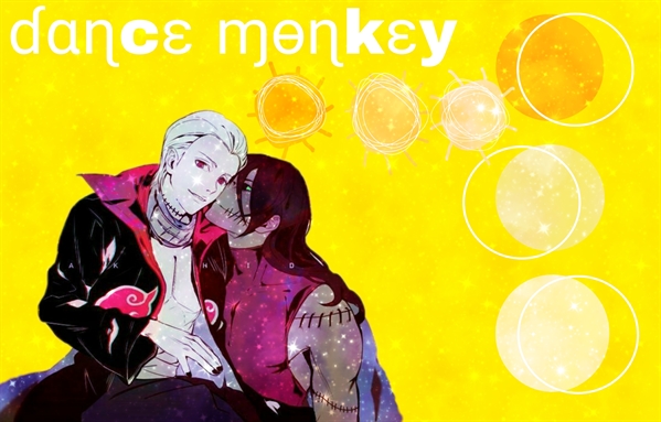 Fanfic / Fanfiction Dance Monkey(Kakuhidan)