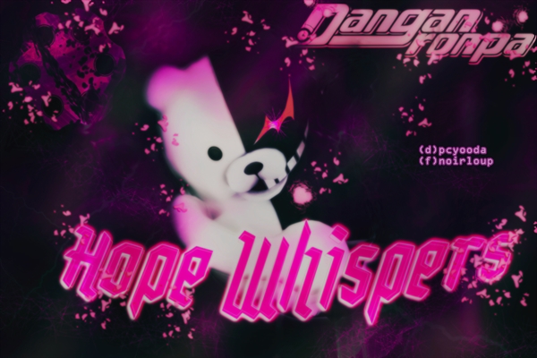 Fanfic / Fanfiction Danganronpa: Hope Whispers