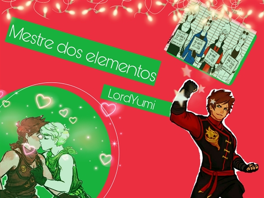 Fanfic / Fanfiction Mestre dos elementos- Greenflame