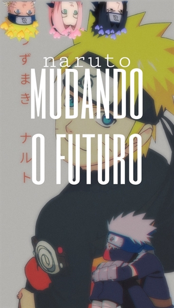 História Naruto: Ouvindo o Futuro (Em Revisão) - Minato - História escrita  por blackyebluer - Spirit Fanfics e Histórias