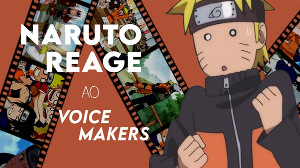 Voice Makers - Dessa vez não foi o Naruto que estava todo