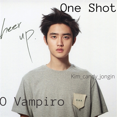Fanfic / Fanfiction O Vampiro- One shot -D.o Kyungsoo