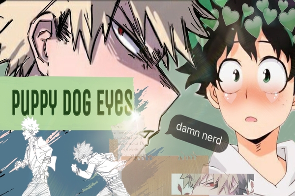 Fanfic / Fanfiction Puppy Dog Eyes (Bakudeku)