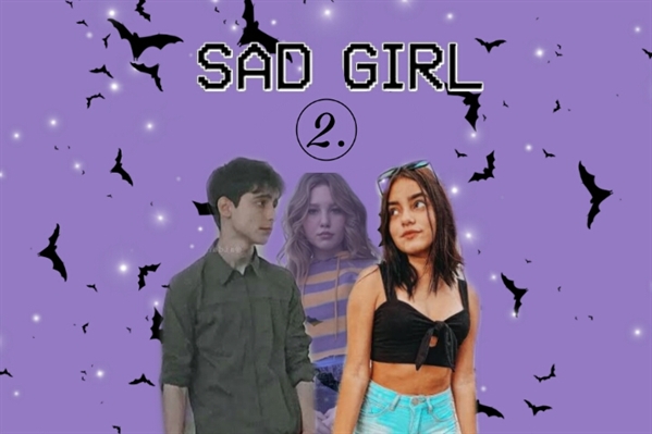 História Sad girl 2 - Aidan Gallagher - História escrita por ...