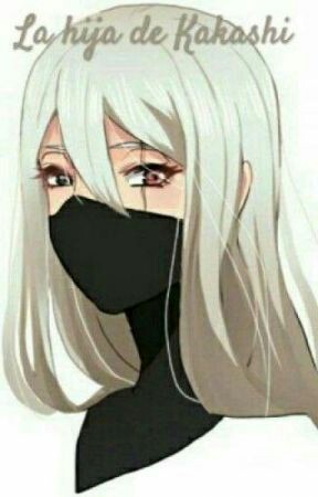 Fanfic / Fanfiction A filha de Kakashi Hatake