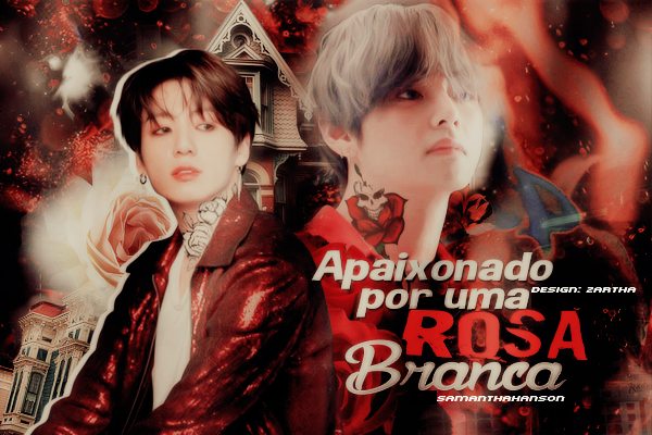 Fanfic / Fanfiction Apaixonado por uma rosa branca