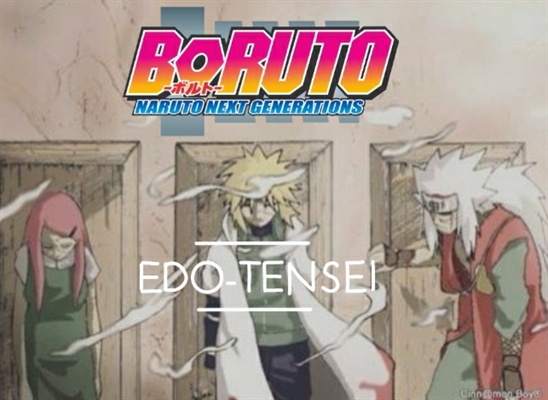 Fanfic / Fanfiction Boruto Saga - Edo Tensei(Hiatus)