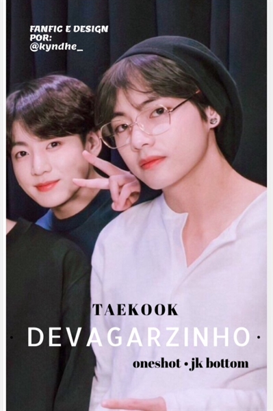 Fanfic / Fanfiction Devagarzinho (taekook)