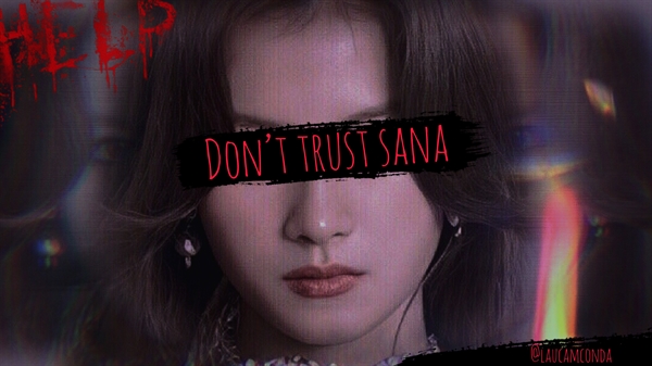 Fanfic / Fanfiction Don’t Trust Sana - Dahmo, Saida.