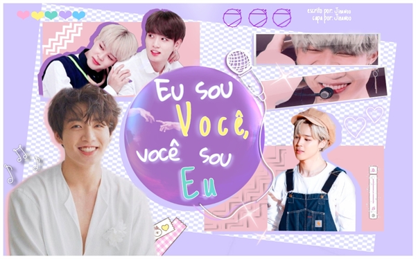 Fanfic / Fanfiction Eu sou você! Você sou eu!