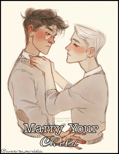 Fanfic / Fanfiction Marry Your Child.