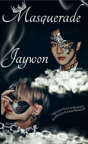 Fanfic / Fanfiction Masquerade-Jaywon