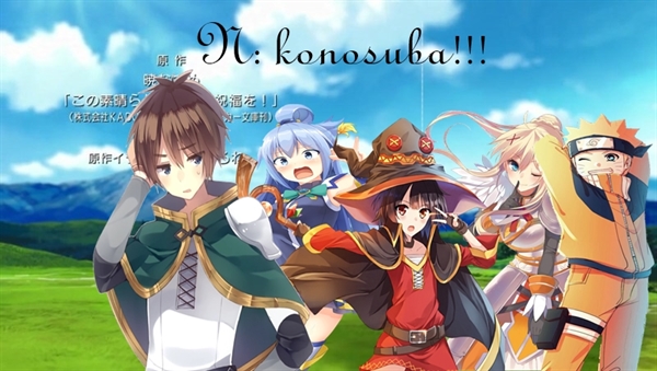 História N: Konosuba!!! - História escrita por ShinjuOtsutsuki - Spirit  Fanfics e Histórias