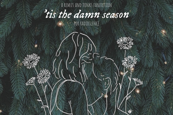 História Tis The Damn Season História Escrita Por Radioslence Spirit Fanfics E Histórias 