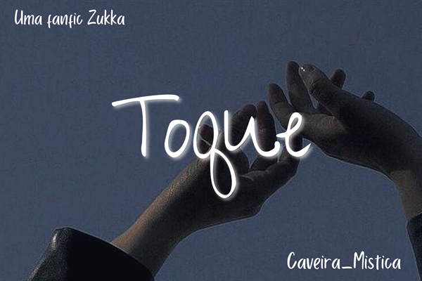 Fanfic / Fanfiction Toque - zukka