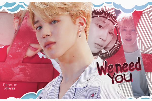 Fanfic / Fanfiction We Need You - Imagine Park Jimin