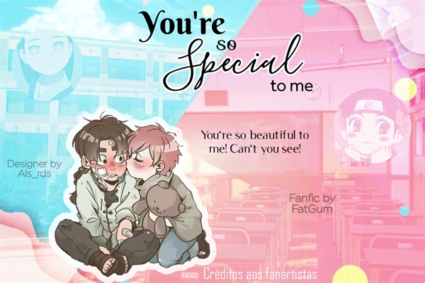 Fanfic / Fanfiction You're so special to me