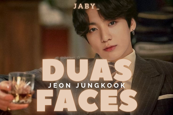 Fanfic / Fanfiction Duas faces - Jeon Jungkook