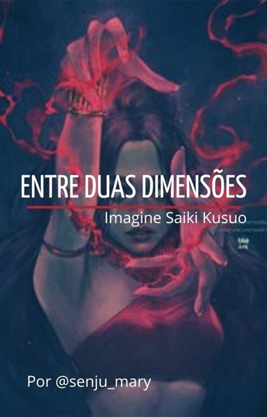 Fanfic / Fanfiction Entre Duas Dimensões - Imagine Saiki Kusuo