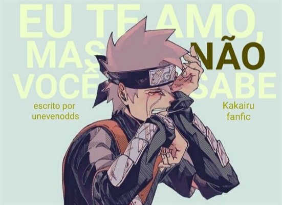 História Você me ama sim ou claro?Imagine Kakashi - História escrita por  Heyy_Planet - Spirit Fanfics e Histórias