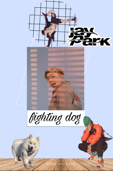 Fanfic / Fanfiction Fighting Dog Af Af - Imagine Jay Park (Alternativo)